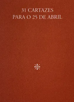 31 cartazes para o 25 de abril