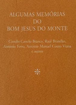 Algumas memórias do Bom Jesus do Monte