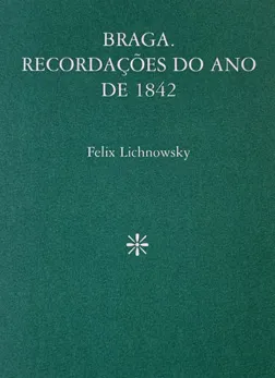 Braga. Recordações do ano de 1842