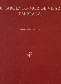 O sargento-Mor de Vilar em Braga